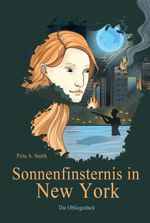 Sonnenfinsternis in New York Cover des Buches Sonnenfinsternis in New York (ISBN: 9783347408494)