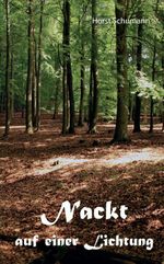 Nackt auf einer Lichtung Cover des Buches Nackt auf einer Lichtung (ISBN: 9783347419933)