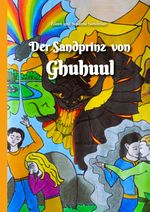 Der Sandprinz von Ghuhuul Cover des Buches Der Sandprinz von Ghuhuul (ISBN: 9783347452725)