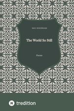 The World So Still Cover des Buches The World So Still (ISBN: 9783347471177)