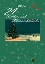Meine Winter- und Weihnachtslieder Cover des Buches Meine Winter- und Weihnachtslieder (ISBN: 9783347478718)