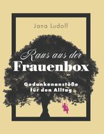 Raus aus der Frauenbox Cover des Buches Raus aus der Frauenbox (ISBN: 9783347481039)