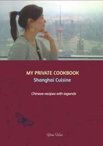 MY PRIVATE COOKBOOK: Shanghai Cuisine Cover des Buches MY PRIVATE COOKBOOK: Shanghai Cuisine (ISBN: 9783347482920)