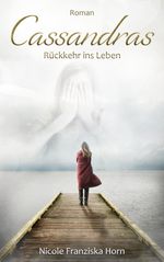 Cassandras Rückkehr ins Leben Cover des Buches Cassandras Rückkehr ins Leben (ISBN: 9783347508309)