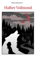 Halber Vollmond Cover des Buches Halber Vollmond (ISBN: 9783347563872)