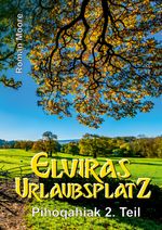 Elviras Urlaubsplatz Cover des Buches Elviras Urlaubsplatz (ISBN: 9783347581784)