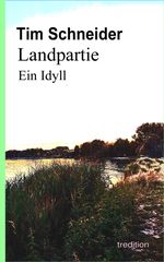 Landpartie. Ein Idyll Cover des Buches Landpartie. Ein Idyll (ISBN: 9783347582392)