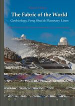 The Fabric of the World - Geobiology, Feng Shui & Planetary Lines Cover des Buches The Fabric of the World - Geobiology, Feng Shui & Planetary Lines (ISBN: 9783347604896)