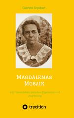 Magdalenas Mosaik Cover des Buches Magdalenas Mosaik (ISBN: 9783347607514)