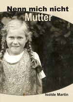 Nenn mich nicht Mutter Cover des Buches Nenn mich nicht Mutter (ISBN: 9783347625570)