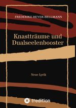 Knastträume und Dualseelenbooster Cover des Buches Knastträume und Dualseelenbooster (ISBN: 9783347628984)
