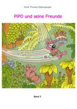 PiPO und seine Freunde Cover des Buches PiPO und seine Freunde (ISBN: 9783347630284)
