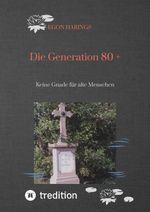 Die Generation 80 + Cover des Buches Die Generation 80 + (ISBN: 9783347652774)