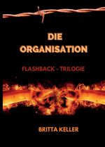 Die Organisation Flashback-Trilogie Cover des Buches Die Organisation Flashback-Trilogie (ISBN: 9783347669956)