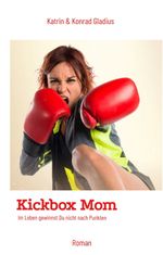Kickbox Mom Cover des Buches Kickbox Mom (ISBN: 9783347672512)