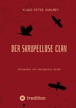 Der skrupellose Clan Cover des Buches Der skrupellose Clan (ISBN: 9783347683235)