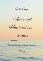 Achtung! Hindernisse voraus Cover des Buches Achtung! Hindernisse voraus (ISBN: 9783347705364)