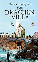 Die Drachenvilla Cover des Buches Die Drachenvilla (ISBN: 9783347706644)