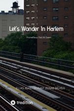 Let's Wonder In Harlem Cover des Buches Let's Wonder In Harlem (ISBN: 9783347724884)