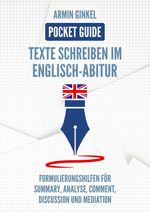 Pocket Guide: Texte Schreiben im Englisch-Abitur Cover des Buches Pocket Guide: Texte Schreiben im Englisch-Abitur (ISBN: 9783347735309)