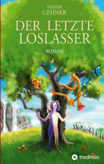 Der Letzte Loslasser Cover des Buches Der Letzte Loslasser (ISBN: 9783347743205)