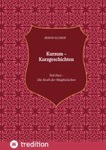 Kurzum - Kurzgeschichten Cover des Buches Kurzum - Kurzgeschichten (ISBN: 9783347745193)