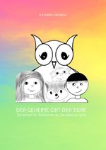 DER GEHEIME ORT DER TIERE Cover des Buches DER GEHEIME ORT DER TIERE (ISBN: 9783347755741)