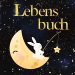 Lebensbuch für Kinder Cover des Buches Lebensbuch für Kinder (ISBN: 9783347788008)