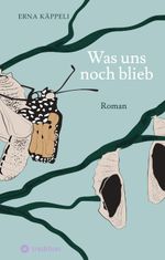Was uns noch blieb Cover des Buches Was uns noch blieb (ISBN: 9783347797987)