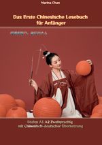 Das Erste Chinesische Lesebuch für Anfänger Cover des Buches Das Erste Chinesische Lesebuch für Anfänger (ISBN: 9783347804173)