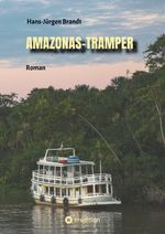 AMAZONAS-TRAMPER Cover des Buches AMAZONAS-TRAMPER (ISBN: 9783347813052)