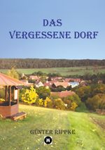 Das vergessene Dorf Cover des Buches Das vergessene Dorf (ISBN: 9783347821880)