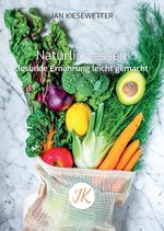 Natürlich essen Cover des Buches Natürlich essen (ISBN: 9783347837553)