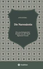 Die Narrenärztin Cover des Buches Die Narrenärztin (ISBN: 9783347870758)
