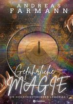 Gefährliche Magie Cover des Buches Gefährliche Magie (ISBN: 9783347873919)