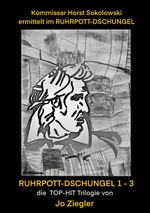Kommissar Horst Sokolowski ermittelt im RUHRPOTT-DSCHUNGEL Cover des Buches Kommissar Horst Sokolowski ermittelt im RUHRPOTT-DSCHUNGEL (ISBN: 9783347875357)