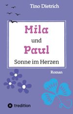 Mila und Paul - Sonne im Herzen Cover des Buches Mila und Paul - Sonne im Herzen (ISBN: 9783347883406)