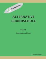 Alternative Grundschule, Band 8 Cover des Buches Alternative Grundschule, Band 8 (ISBN: 9783347917606)