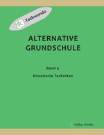 Alternative Grundschule, Band 9 Cover des Buches Alternative Grundschule, Band 9 (ISBN: 9783347917613)