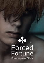 Forced Fortune Cover des Buches Forced Fortune (ISBN: 9783347917682)
