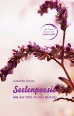 Seelenpoesie - Aus der Stille meines Herzens Cover des Buches Seelenpoesie - Aus der Stille meines Herzens (ISBN: 9783347918290)