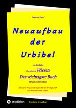 2. Auflage 2. Band von Neuaufbau der Urbibel Cover des Buches 2. Auflage 2. Band von Neuaufbau der Urbibel (ISBN: 9783347921719)