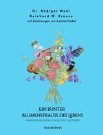 Ein bunter Blumenstrauß des Lebens - Blauer Band Cover des Buches Ein bunter Blumenstrauß des Lebens - Blauer Band (ISBN: 9783347923881)