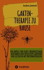 Garten-Therapie zu Hause Cover des Buches Garten-Therapie zu Hause (ISBN: 9783347925359)