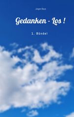 Gedanken - Los! Cover des Buches Gedanken - Los! (ISBN: 9783347928756)