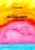 Auf Zeit geliebt Cover des Buches Auf Zeit geliebt (ISBN: 9783347944053)