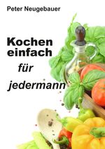 Kochen einfach für jedermann Cover des Buches Kochen einfach für jedermann (ISBN: 9783347949775)