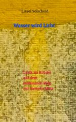 Wasser wird Licht Cover des Buches Wasser wird Licht (ISBN: 9783347950733)