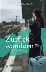Zurückwandern Cover des Buches Zurückwandern (ISBN: 9783347957084)