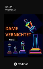 Dame vernichtet Cover des Buches Dame vernichtet (ISBN: 9783347957381)